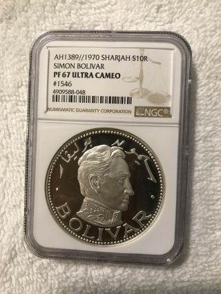 1970 Sharjah 10 Riyals Simon Bolivar Silver Coin Ngc Pf 67 Ultra Cameo 1546