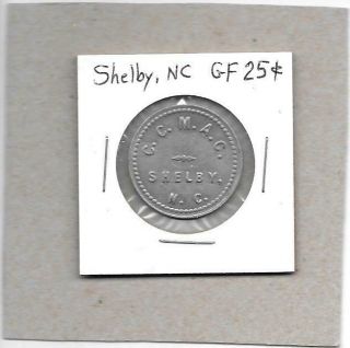 Shelby,  N C North Carolina Token - C.  C.  M.  A.  C.  Good For 25c In Merchandise