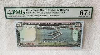 1978 El Salvador Banco Central De Reserva Pick 130a 25 Colones Pmg 67 Epq