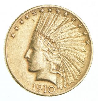 Fresh - 1910 $10 Indian Head Eagle Us Liberty Gold Almost 1/2 Oz 660