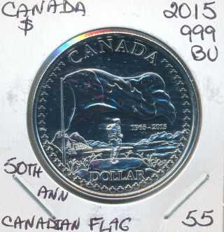 Canada Fine Silver Dollar 2015 Bu 50th Ann Canadian Flag
