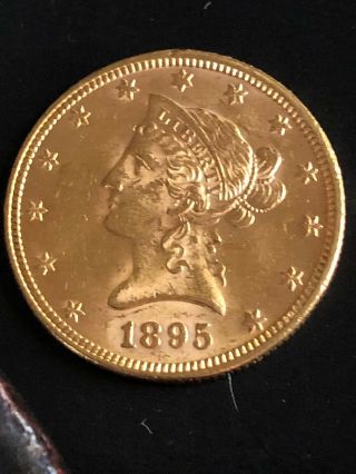 1895 $10 Liberty Head Ten Dollar Gold Eagle Coin A Real Beauty Fine Coin