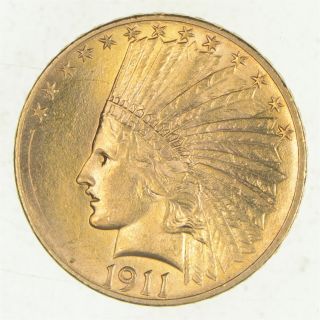 Fresh - 1911 $10 Indian Head Eagle Us Liberty Gold Almost 1/2 Oz 260