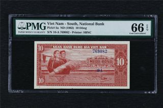 1962 Viet Nam South National Bank 10 Dong Pick 5a Pmg 66 Epq Gem Unc