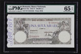 1945 - 47 Romania Banca Nationala 100000 Lei Pick 58a Pmg 65 Epq Gem Unc