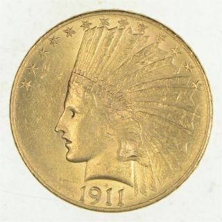 Fresh - 1911 $10 Indian Head Eagle Us Liberty Gold Almost 1/2 Oz 258