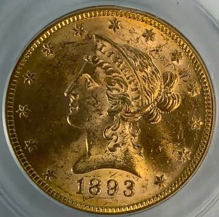 1893 Ten Dollar Liberty Head Gold Eagle Pcgs Ms62 Certified $10 Coin $775 Value