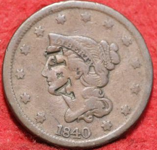 1840 Philadelphia Copper Braided Hair Large Cent With A - H Counter Stamp