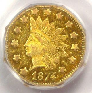 1874 Indian California Gold Dollar Coin G$1 Bg - 1124 - Certified Pcgs Au58