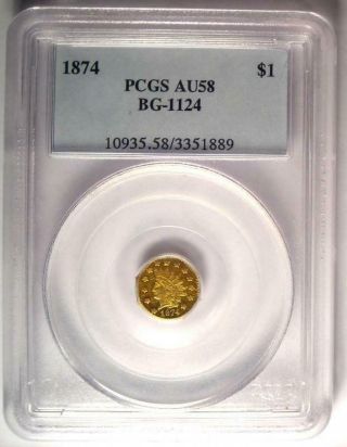 1874 Indian California Gold Dollar Coin G$1 BG - 1124 - Certified PCGS AU58 2