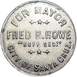 1915 Santa Cruz California Good Luck Swastika Token Fred Howe For Mayor Nuff Sed