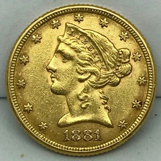 1881 Gold United States $5 Dollar Liberty Head Half Eagle Coin.