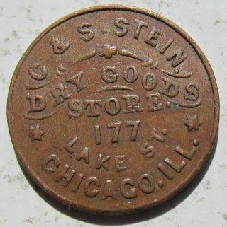 Chicago Illinois C&s Stein Dry Goods Civil War Store Card Token