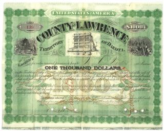 County Of Lawrence.  Bond Certificate.  Territory Of Dakota.  $1,  000