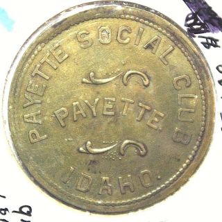 Payette Idaho Payette Social Club Good For $1.  Trade Brass 38mm Token