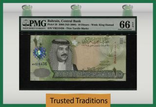 Tt Pk 28 2006 Bahrain Central Bank 10 Dinars " King Khalifa " Pmg 66 Epq Gem Unc
