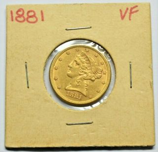 1881 United States $5 Dollar Gold Liberty Head Half Eagle Coin Graded Very Fine