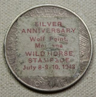 1922 Sticker Dollar Wolf Point Montana Silver Ann.  Stampede Rodeo July 1948
