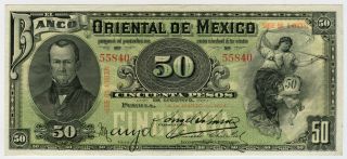 Mexico 1914 Banco Oriental De Mexico 50 Pesos Crisp Note Au.  P - S 384c.