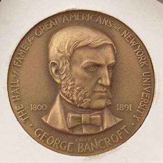 Medallic Art Hall Of Fame Great Americans Nyu Medal George Bancroft Adlai Hardin