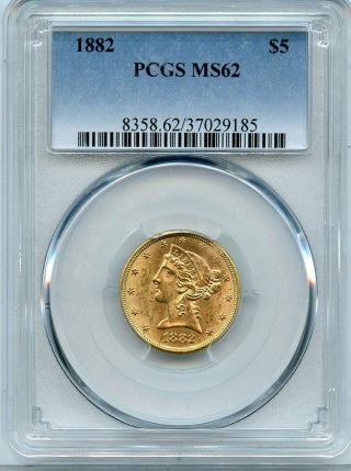 1882 Gold $5 Liberty Head Half Eagle Pcgs Ms 62
