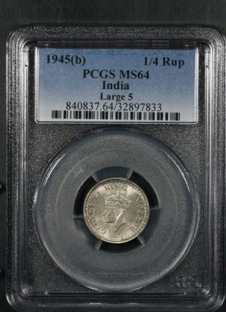 1945 - B PCGS MS64 BRITISH INDIA 1/4 RUPEE LARGE 5 3