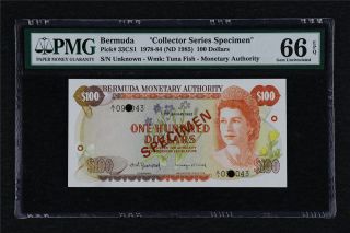 1978 - 84 Bermuda " Collector Series Specimen " 100 Dollars Pick 33cs1 Pmg 66epq Unc