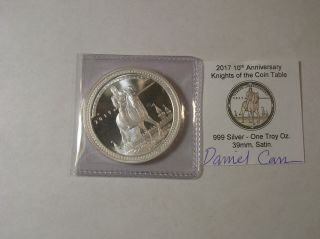 Daniel Carr 2017 1 Oz Silver Knights Of The Coin Table Proof - Like