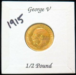 1915 Gold Great Britain 3.  995 Gram Half Sovereign King George V Coin
