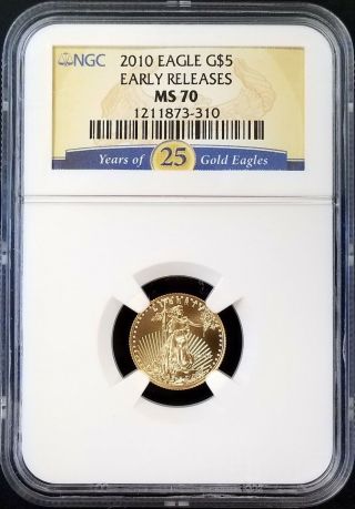 2010 1/10 Oz,  $5.  00 Gold Eagle,  Early Releases,  Graded Ms 70 By Ngc