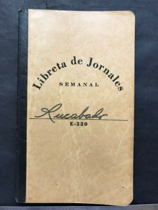 Puerto Rico 1966 - 67 Libreta Jornales Semanal,  Finca Rucabado Salvador Morales