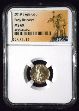 2019 Eagle G$5,  $5 Gold American Eagle,  Ngc Ms 69,  1/10 Oz Of.  917 Fine Gold