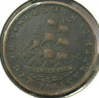 1841 Webster " Credit Currency " Hard Times Token " Not One Cent "