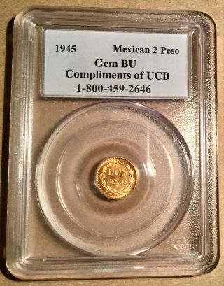 Pcgs Gold Sample Slab - 1945 Mexico 2 Peso Gold Gem Bu - Compliments Of Ucb