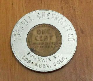 Vintage 1948 Coin Encased Cent,  Penny Troxell Chevrolet,  Longmont,  Colorado