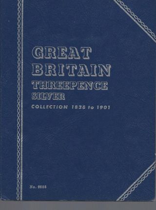 Great Britain Threepence Silver 1838 - 1901 Whitman Folder Nos