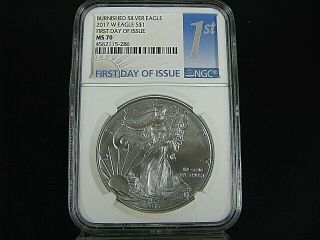 2017 W Burnished Silver American Eagle Ngc Ms 70,  First Day Of Issue Holder