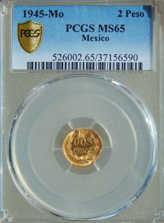 Mexico 1945 2 Pesos Pcgs Ms65 Lustrous Wwii Gold Coin ¡moneda De Oro Lustrosa
