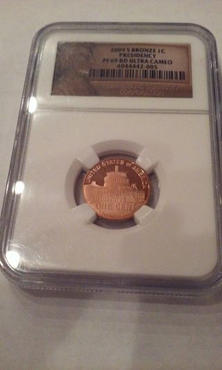 2009 - S Bronze Lincoln Cent S Presidency Pf 69 Rd Ultra Cameo Ngc