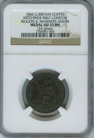 1866 Great Britain Copper - Riggers & Mariners Union - Certified Au55 By Ngc