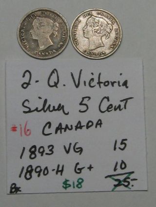 2 Canadian Silver 5 Cent Coins: 1890 - H & 1893.  Queen Victoria.  16 2