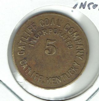 Gatliff,  Kentucky Coal Scrip Token Gatliff Coal Company Incorporated 5¢