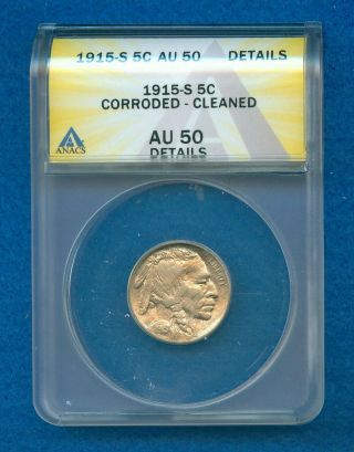 1915 - S Indian Head Buffalo Nickel Anacs Au50 Details Corroded - Cleaned