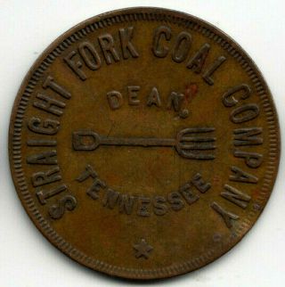 Dean Tn Token - Straight Fork Coal Company - $1 In Mdse - Scott County Tennessee