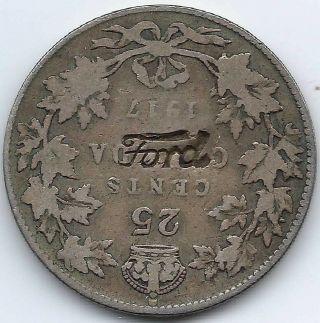 Canada " Ford " Logo Countermarked On 1917 Twenty - Five Cents (brunk) Inv 31