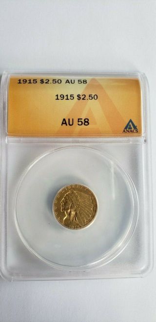 1915 Indian Head $2.  50 Gold Coin Anacs Au 58