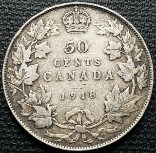 1918 Canada Silver 50 Cent Half Dollar F - 12