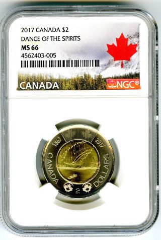 2017 Canada $2 Toonie Ngc Ms66 Dance Of Spirits 150th Anniv Two Dollar Coin