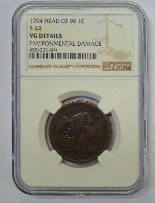 1794 Head Of 94 Flowing Hair Large Cent S - 44 R - 1 Ngc Vg Details