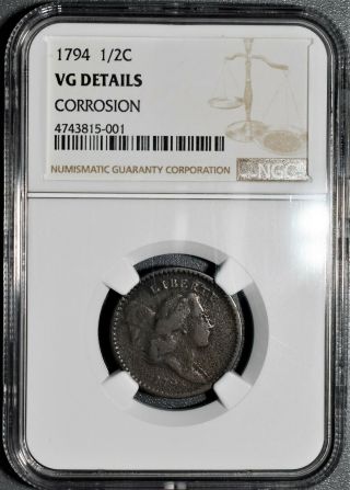 1794 1/2c Liberty Cap Half Cent,  Corrosion,  Certified By Ngc Vg Details,  Ea2